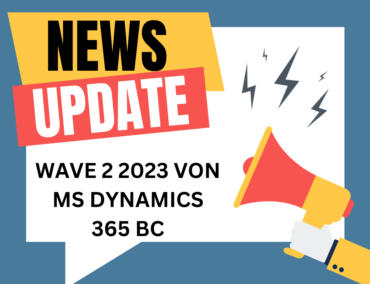 Highlights Wave 2 2023 von Microsoft Dynamics 365 Business Central